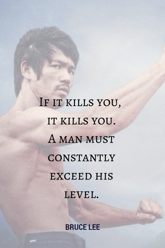 Shirtless Bruce Lee in a martial arts pose with quote about constantly exceeding one's level