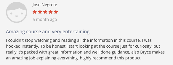 Five-star review by Jose Negrete titled Amazing course and very entertaining praising Bryce